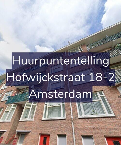 Foto gevel Huurpuntentelling voor Hofwijckstraat 18-2, Amsterdam