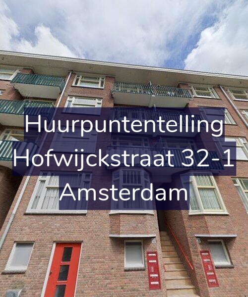 Foto gevel Huurpuntentelling voor Hofwijckstraat 32-1, Amsterdam