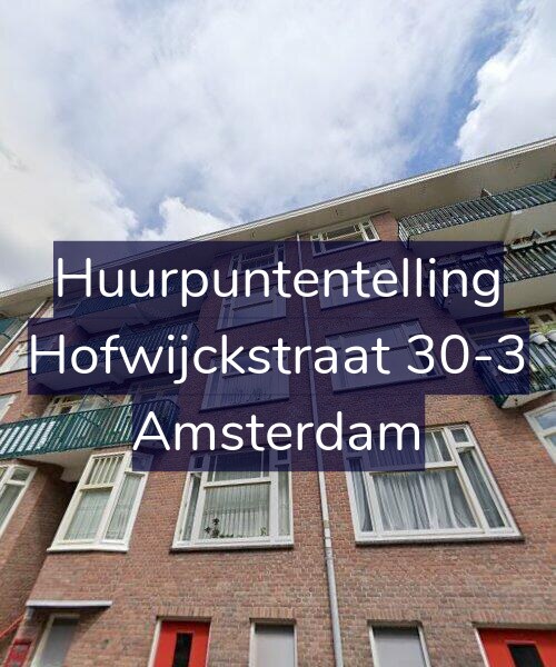 Foto gevel Huurpuntentelling voor Hofwijckstraat 30-3, Amsterdam