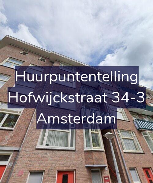 Foto gevel Huurpuntentelling voor Hofwijckstraat 34-3, Amsterdam