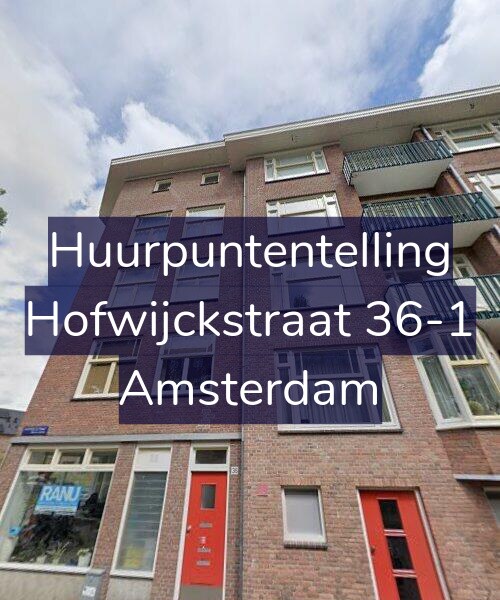 Foto gevel Huurpuntentelling voor Hofwijckstraat 36-1, Amsterdam
