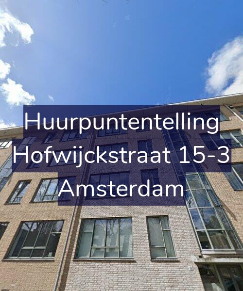 Foto gevel Huurpuntentelling voor Hofwijckstraat 15-3, Amsterdam