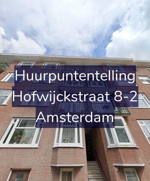 Foto gevel Huurpuntentelling voor Hofwijckstraat 8-2, Amsterdam