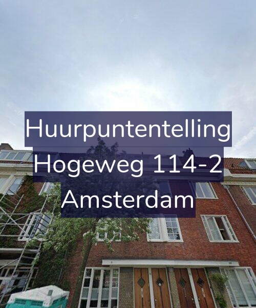 Foto gevel Huurpuntentelling voor Hogeweg 114-2, Amsterdam