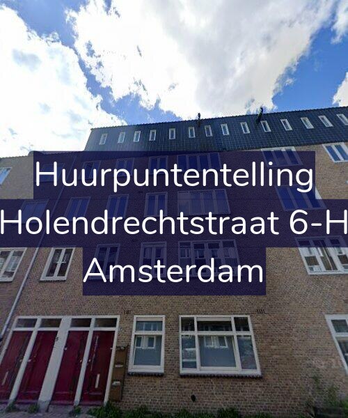 Foto gevel Huurpuntentelling voor Holendrechtstraat 6-H, Amsterdam