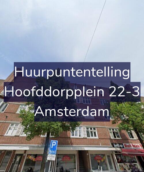 Foto gevel Huurpuntentelling voor Hoofddorpplein 22-3, Amsterdam