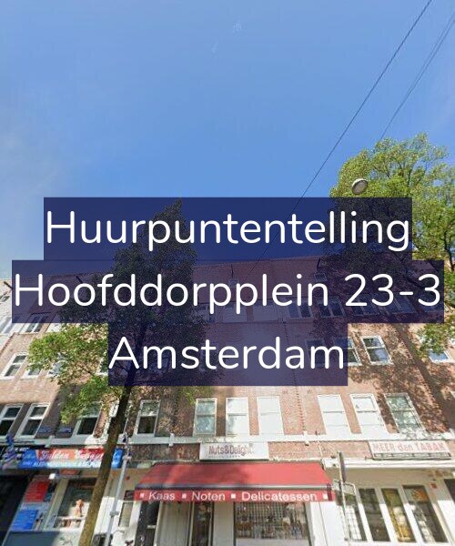 Foto gevel Huurpuntentelling voor Hoofddorpplein 23-3, Amsterdam