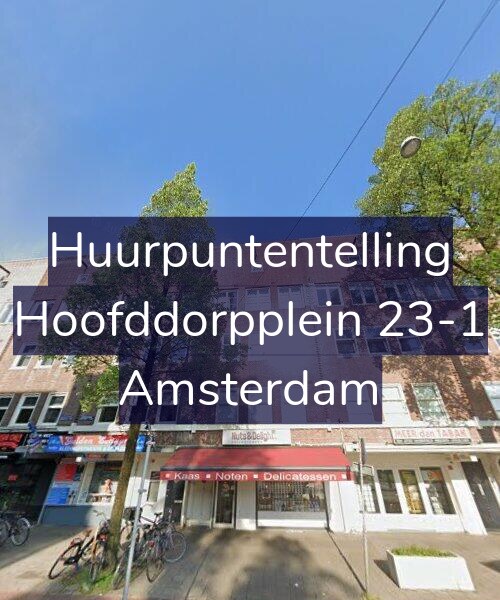 Foto gevel Huurpuntentelling voor Hoofddorpplein 23-1, Amsterdam
