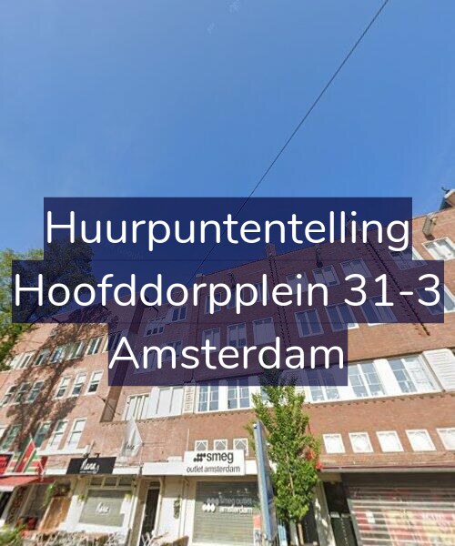 Foto gevel Huurpuntentelling voor Hoofddorpplein 31-3, Amsterdam
