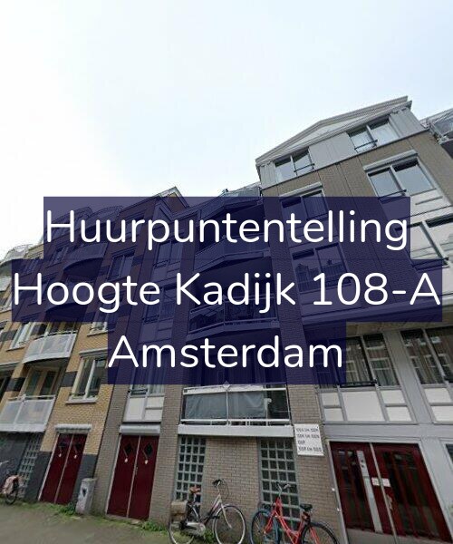 Foto gevel Huurpuntentelling voor Hoogte Kadijk 108-A, Amsterdam