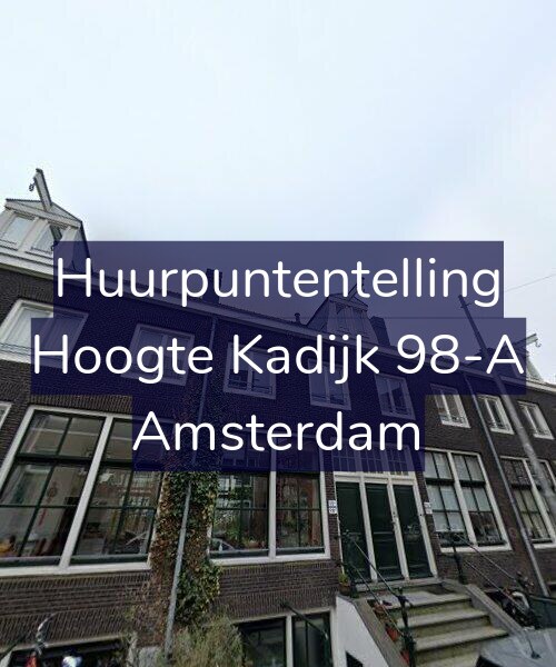 Foto gevel Huurpuntentelling voor Hoogte Kadijk 98-A, Amsterdam