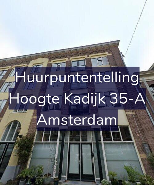 Foto gevel Huurpuntentelling voor Hoogte Kadijk 35-A, Amsterdam