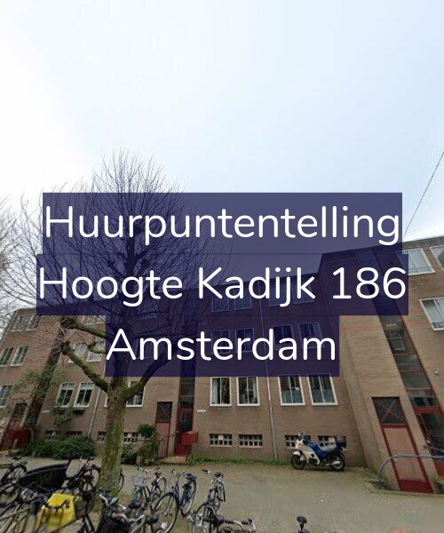 Foto gevel Huurpuntentelling voor Hoogte Kadijk 186, Amsterdam