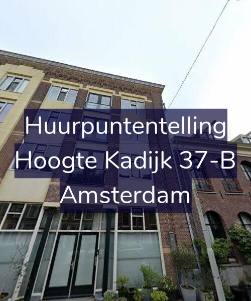 Foto gevel Huurpuntentelling voor Hoogte Kadijk 37-B, Amsterdam