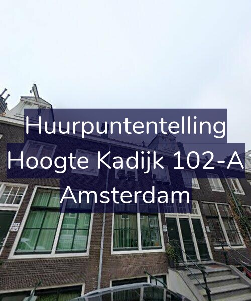 Foto gevel Huurpuntentelling voor Hoogte Kadijk 102-A, Amsterdam