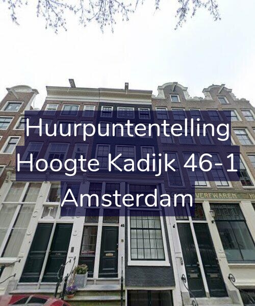 Foto gevel Huurpuntentelling voor Hoogte Kadijk 46-1, Amsterdam