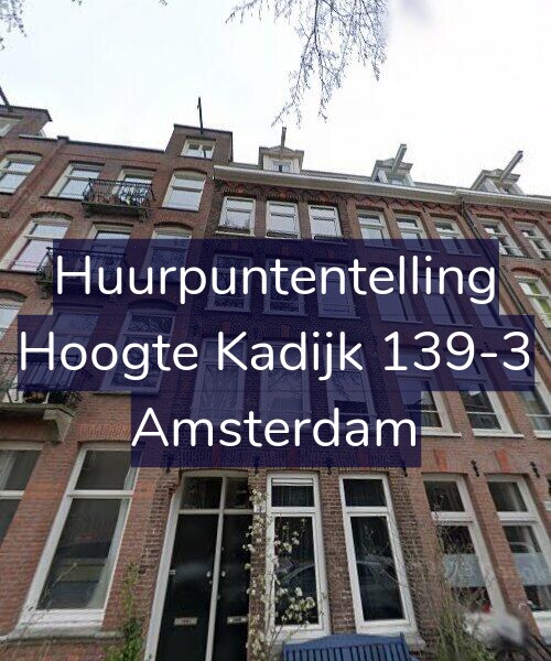Foto gevel Huurpuntentelling voor Hoogte Kadijk 139-3, Amsterdam