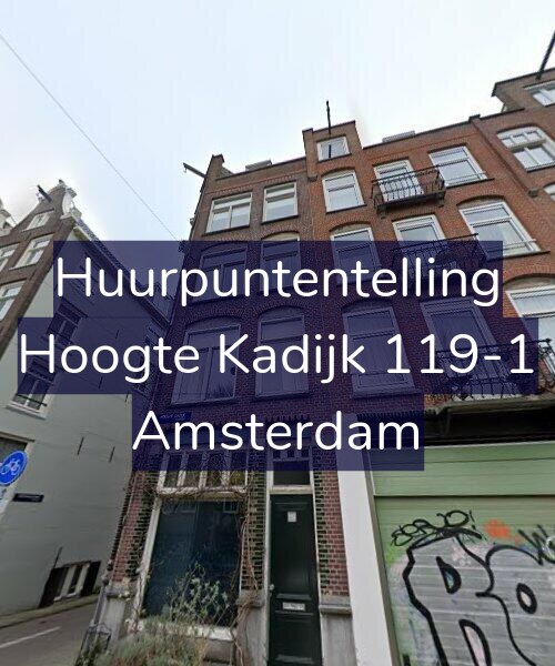 Foto gevel Huurpuntentelling voor Hoogte Kadijk 119-1, Amsterdam