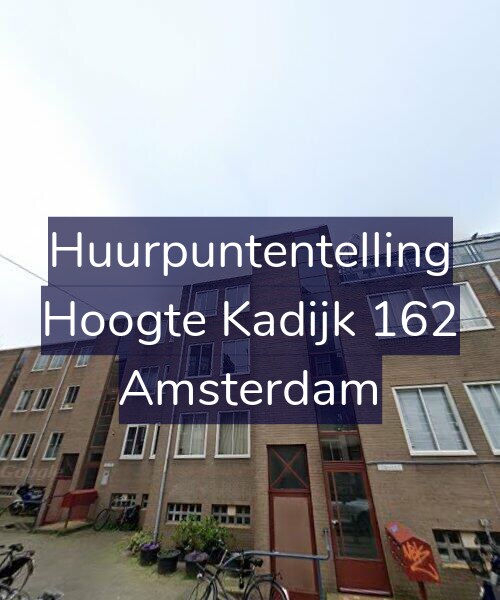 Foto gevel Huurpuntentelling voor Hoogte Kadijk 162, Amsterdam