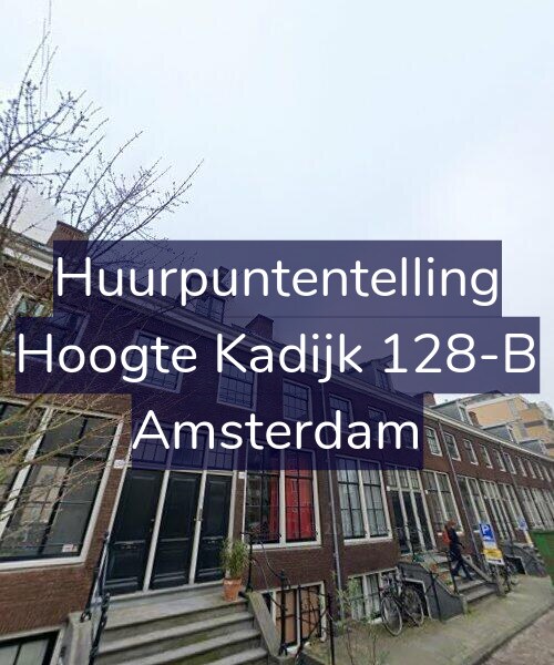 Foto gevel Huurpuntentelling voor Hoogte Kadijk 128-B, Amsterdam