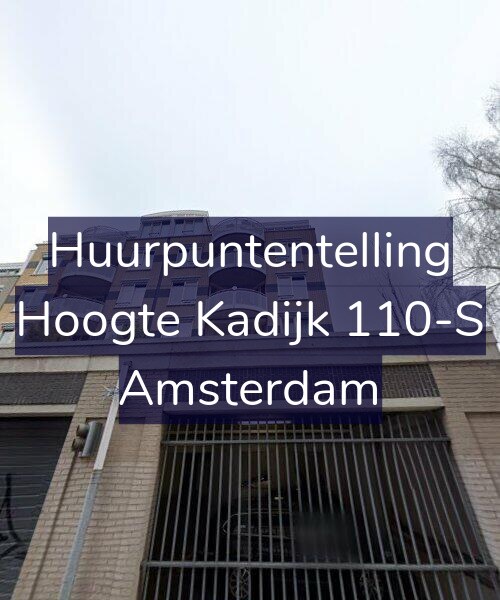 Foto gevel Huurpuntentelling voor Hoogte Kadijk 110-S, Amsterdam