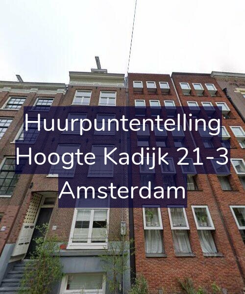 Foto gevel Huurpuntentelling voor Hoogte Kadijk 21-3, Amsterdam