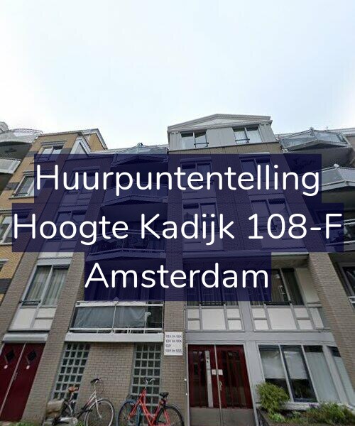 Foto gevel Huurpuntentelling voor Hoogte Kadijk 108-F, Amsterdam