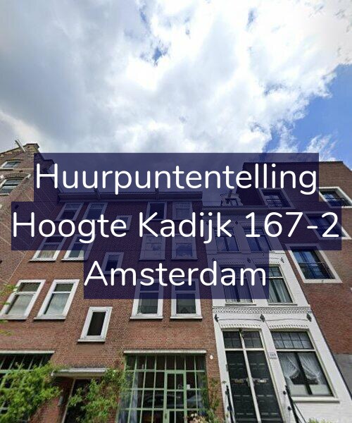 Foto gevel Huurpuntentelling voor Hoogte Kadijk 167-2, Amsterdam