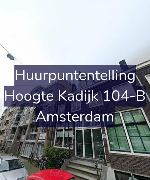 Foto gevel Huurpuntentelling voor Hoogte Kadijk 104-B, Amsterdam