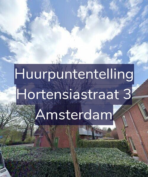 Foto gevel Huurpuntentelling voor Hortensiastraat 3, Amsterdam