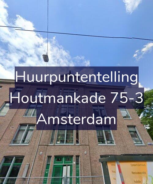 Foto gevel Huurpuntentelling voor Houtmankade 75-3, Amsterdam