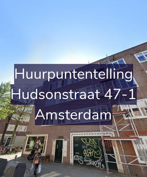 Foto gevel Huurpuntentelling voor Hudsonstraat 47-1, Amsterdam