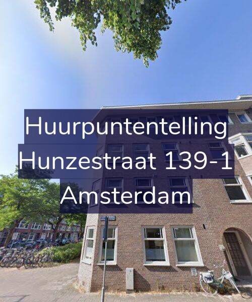 Foto gevel Huurpuntentelling voor Hunzestraat 139-1, Amsterdam