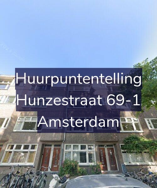 Foto gevel Huurpuntentelling voor Hunzestraat 69-1, Amsterdam