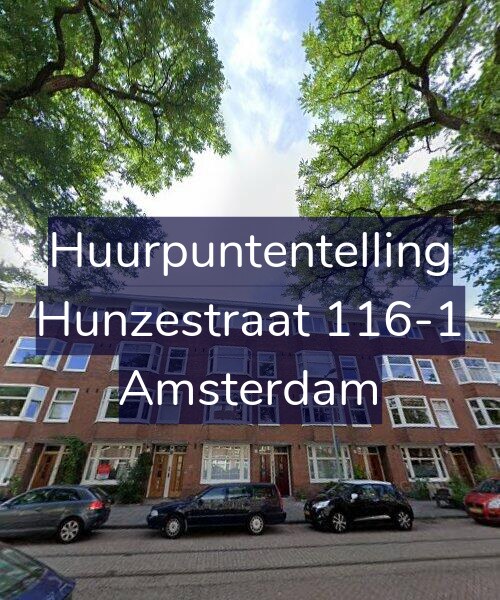 Foto gevel Huurpuntentelling voor Hunzestraat 116-1, Amsterdam