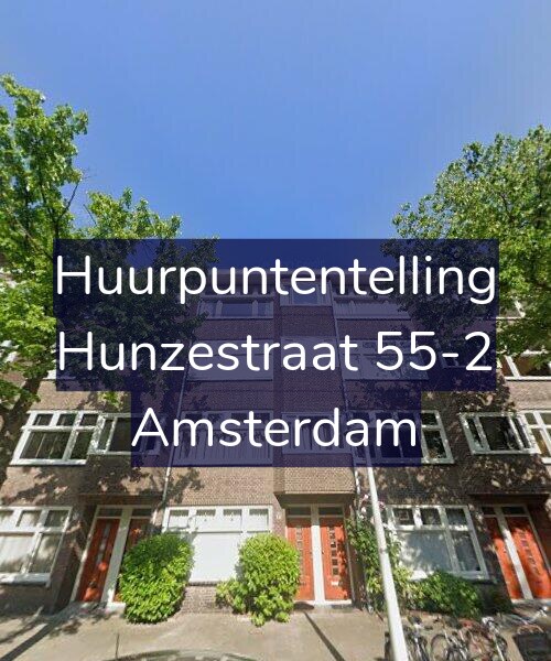 Foto gevel Huurpuntentelling voor Hunzestraat 55-2, Amsterdam