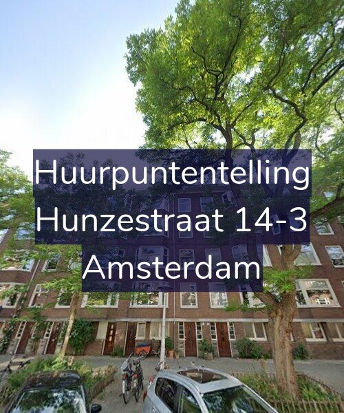 Foto gevel Huurpuntentelling voor Hunzestraat 14-3, Amsterdam