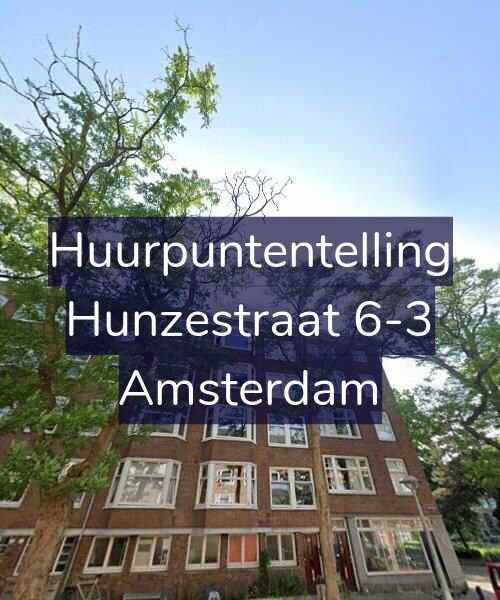 Foto gevel Huurpuntentelling voor Hunzestraat 6-3, Amsterdam