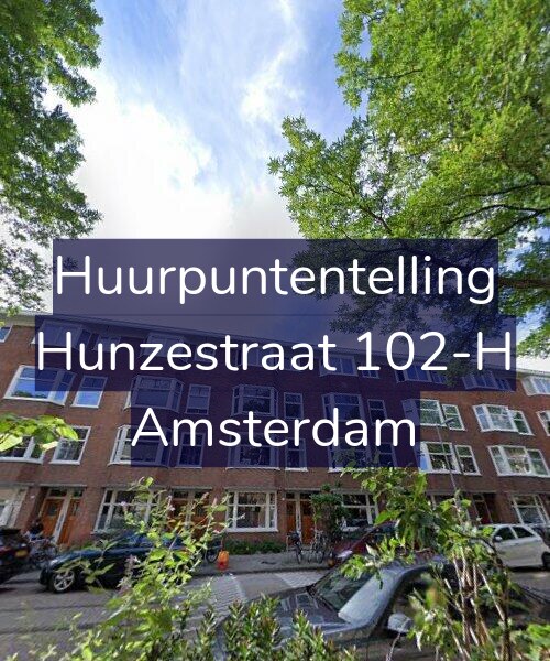 Foto gevel Huurpuntentelling voor Hunzestraat 102-H, Amsterdam