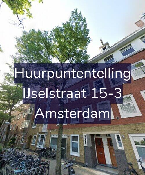 Foto gevel Huurpuntentelling voor IJselstraat 15-3, Amsterdam