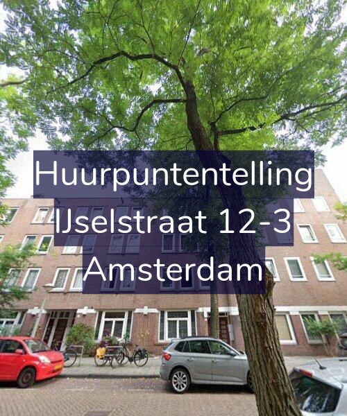 Foto gevel Huurpuntentelling voor IJselstraat 12-3, Amsterdam
