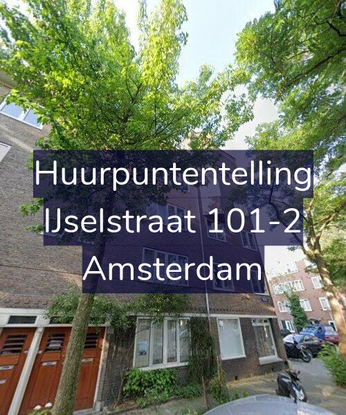 Foto gevel Huurpuntentelling voor IJselstraat 101-2, Amsterdam