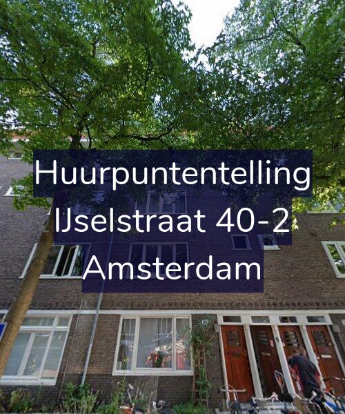Foto gevel Huurpuntentelling voor IJselstraat 40-2, Amsterdam