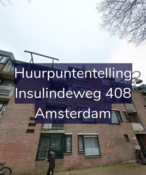 Foto gevel Huurpuntentelling voor Insulindeweg 408, Amsterdam