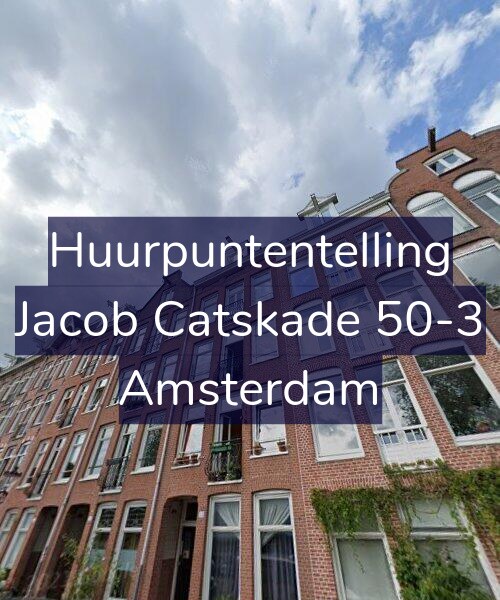 Foto gevel Huurpuntentelling voor Jacob Catskade 50-3, Amsterdam