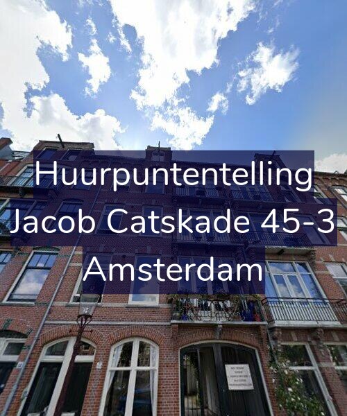 Foto gevel Huurpuntentelling voor Jacob Catskade 45-3, Amsterdam