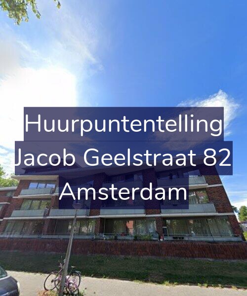 Foto gevel Huurpuntentelling voor Jacob Geelstraat 82, Amsterdam
