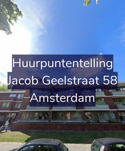 Foto gevel Huurpuntentelling voor Jacob Geelstraat 58, Amsterdam