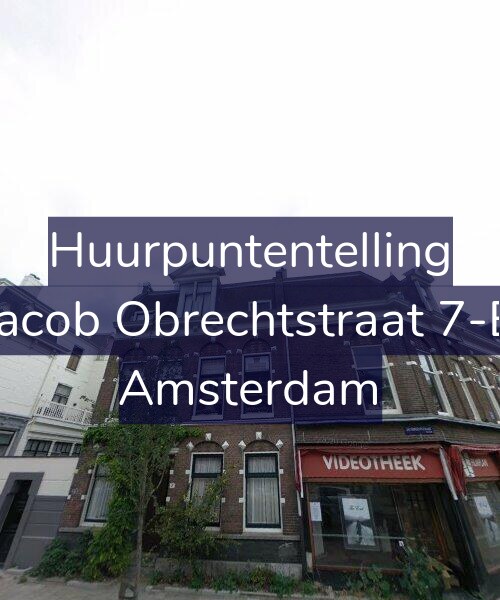 Foto gevel Huurpuntentelling voor Jacob Obrechtstraat 7-B, Amsterdam