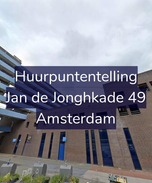 Foto gevel Huurpuntentelling voor Jan de Jonghkade 49, Amsterdam